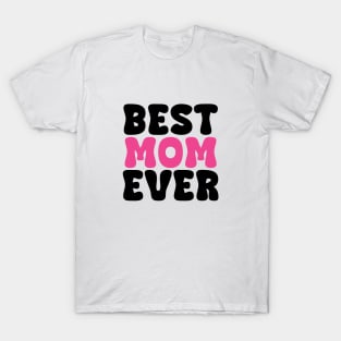 Best Mom Ever Typhography T-Shirt